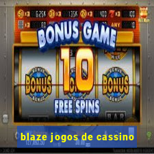 blaze jogos de cassino