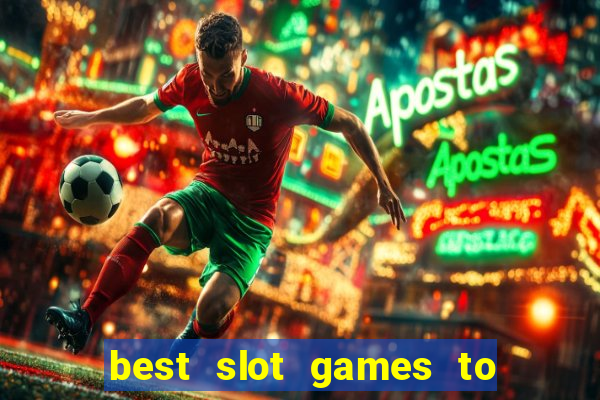 best slot games to win money