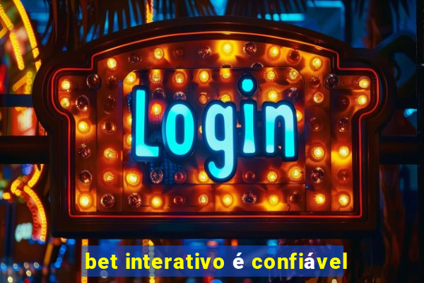 bet interativo é confiável