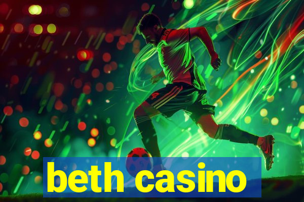 beth casino