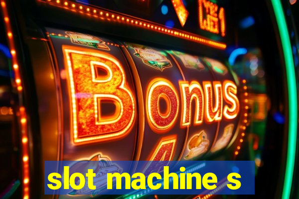 slot machine s