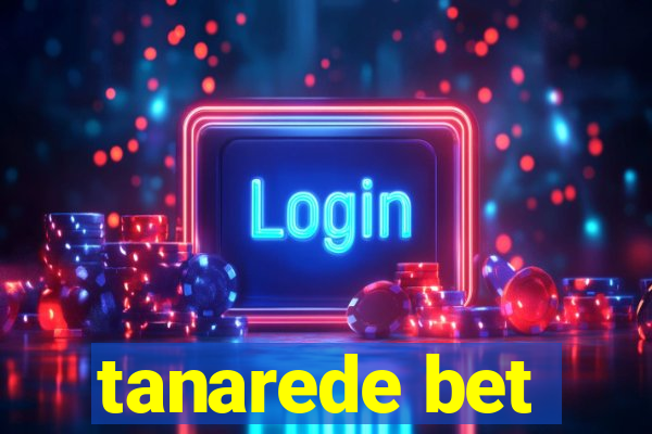 tanarede bet