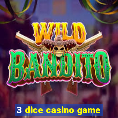 3 dice casino game