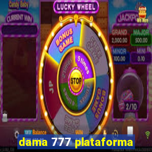 dama 777 plataforma