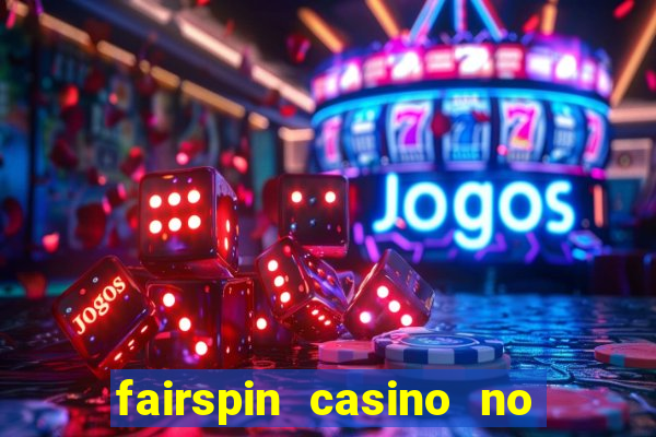 fairspin casino no deposit bonus