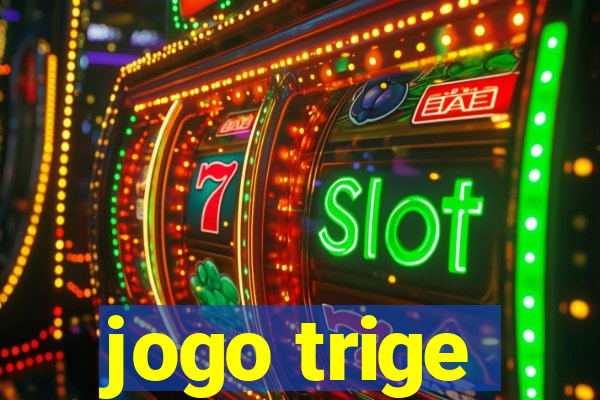 jogo trige