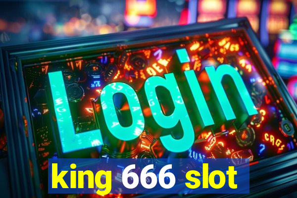 king 666 slot