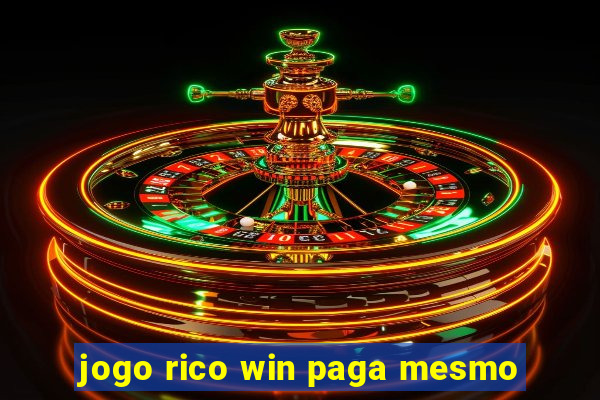 jogo rico win paga mesmo