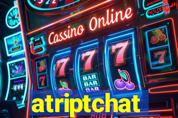 atriptchat