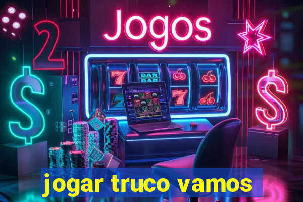 jogar truco vamos