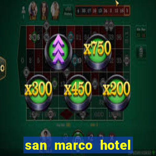 san marco hotel and casino