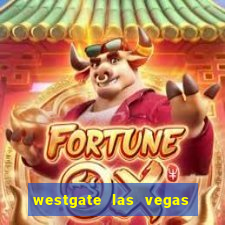 westgate las vegas casino and resort