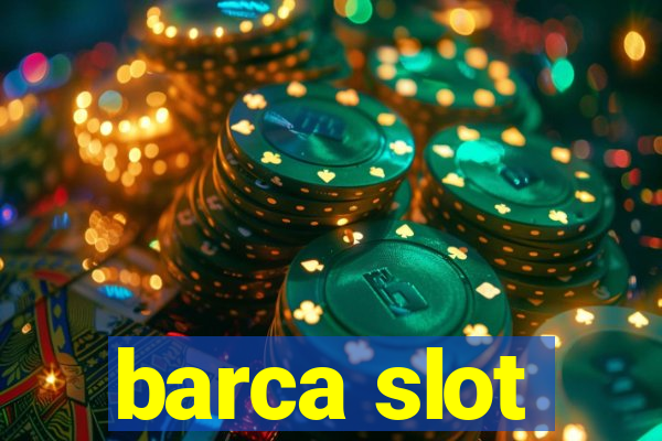 barca slot