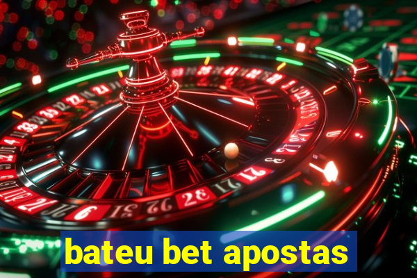 bateu bet apostas