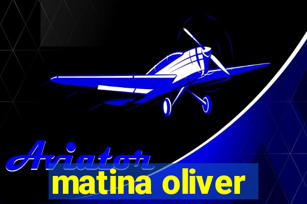 matina oliver