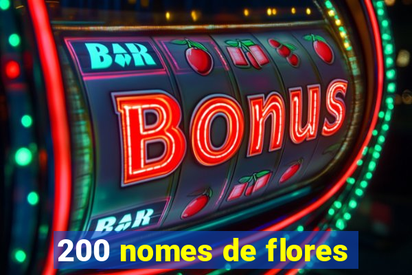 200 nomes de flores