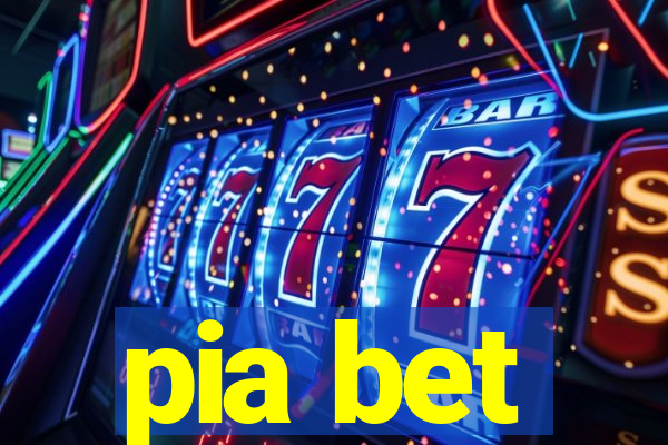 pia bet