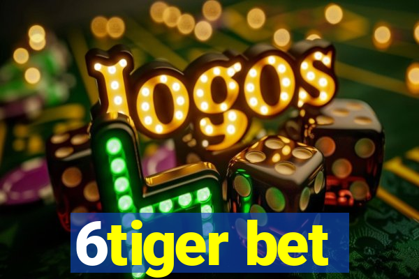 6tiger bet