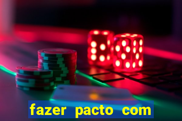 fazer pacto com s茫o cipriano