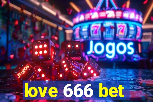 love 666 bet