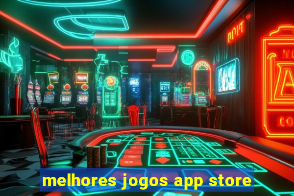 melhores jogos app store