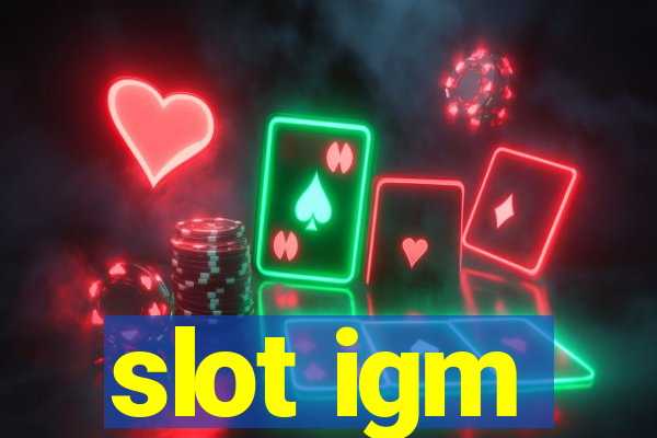 slot igm