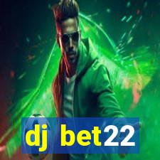 dj bet22