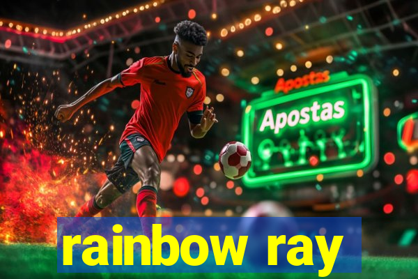 rainbow ray