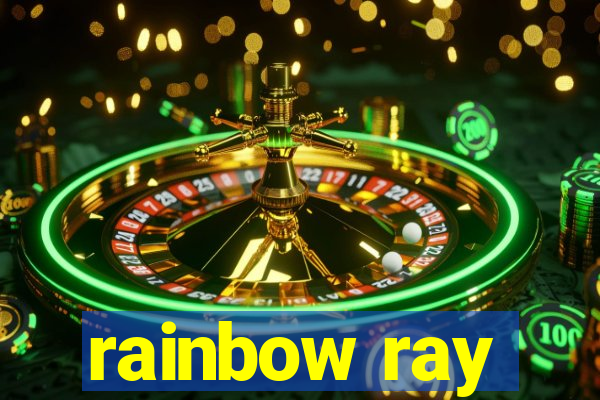 rainbow ray