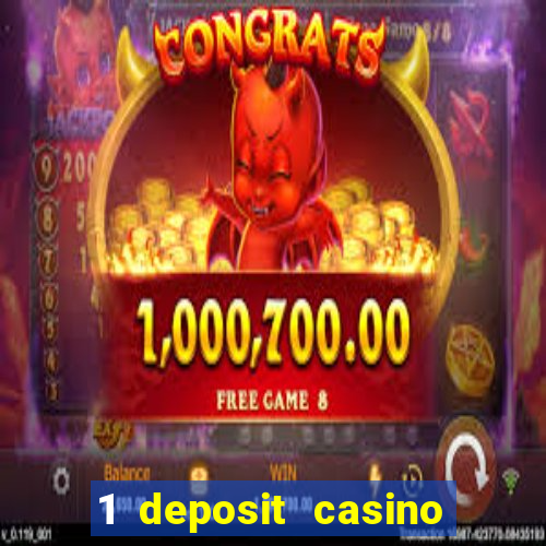 1 deposit casino for new player