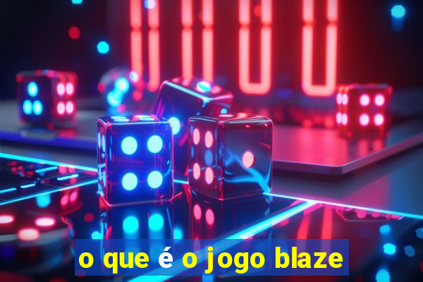 o que é o jogo blaze