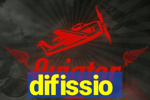 difissio