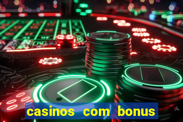 casinos com bonus no cadastro