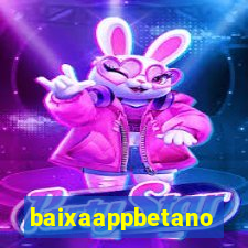 baixaappbetano