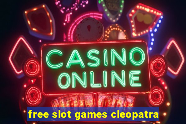 free slot games cleopatra