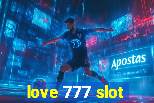 love 777 slot