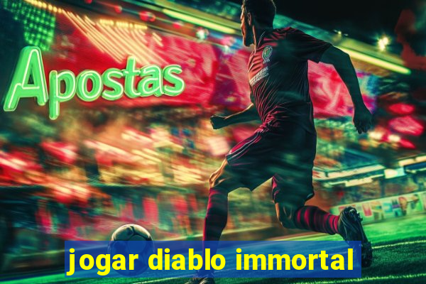 jogar diablo immortal