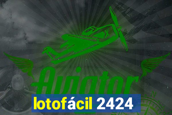 lotofácil 2424