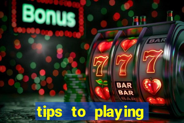 tips to playing slot machines