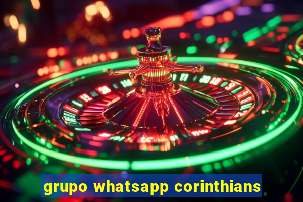 grupo whatsapp corinthians