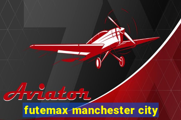 futemax manchester city