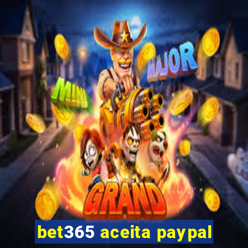 bet365 aceita paypal