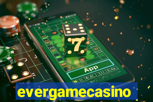 evergamecasino