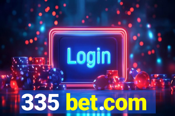 335 bet.com