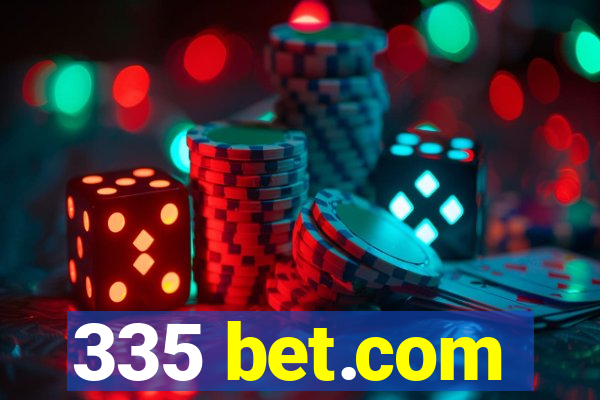 335 bet.com