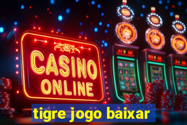 tigre jogo baixar