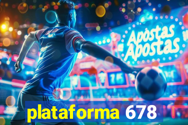 plataforma 678