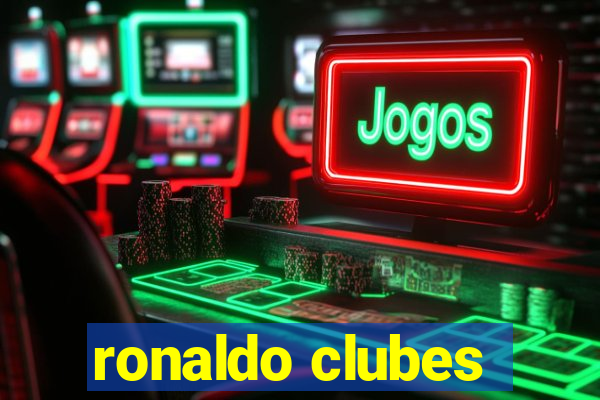 ronaldo clubes