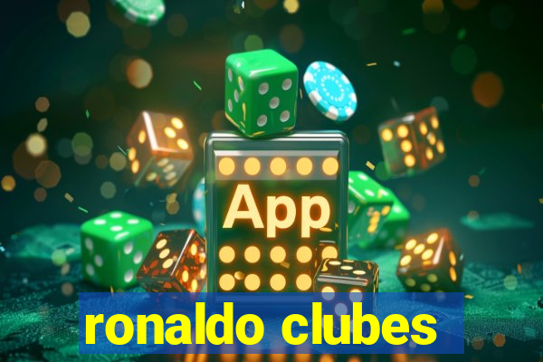 ronaldo clubes