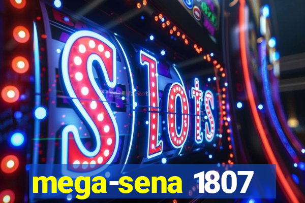 mega-sena 1807